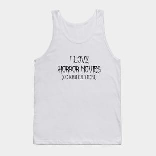 I Love Horror Movies Tank Top